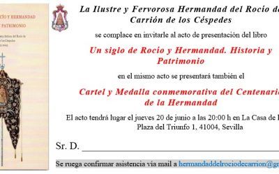 Presentación del libro y conmemoración del centenario de la Hermandad del Rocío de Carrión de los Céspedes