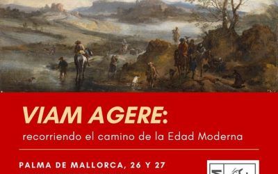 CONGRESO: «VIAM AGERE: RECORRIENDO LA EDAD MODERNA»